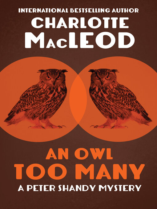 Title details for Owl Too Many by Charlotte MacLeod - Available